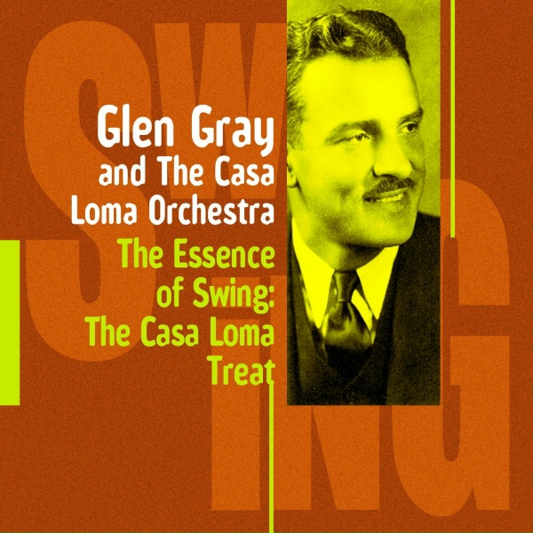 Glen Gray and The Casa Loma Orchestra - I Got Rhythm