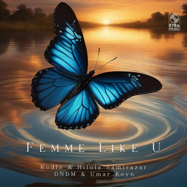Rodle, DNDM feat. Hilola Samirazar, Umar Keyn - Femme Like U