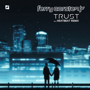 Ferry Corsten - Trust (Heatbeat Remix)