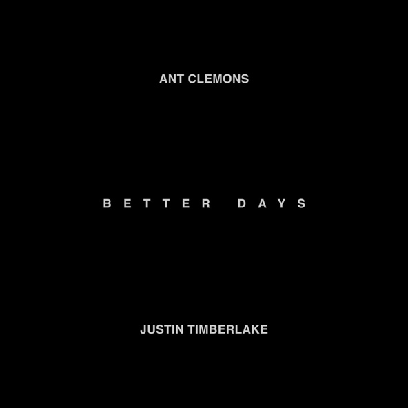 Ant Clemons, Justin Timberlake - Better Days