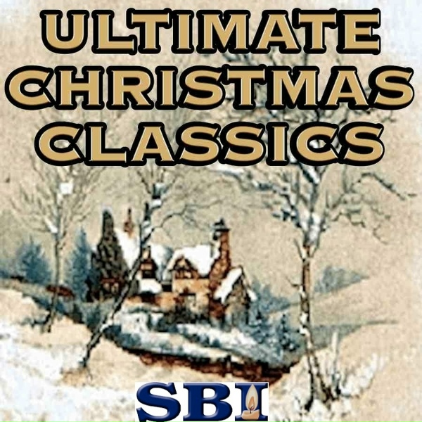 Ultimate Christmas Classics - Oh Little Town Of Bethlehem