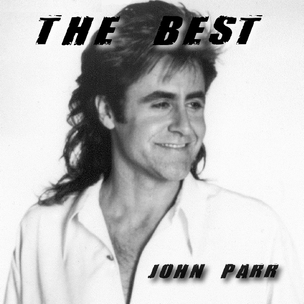 John Parr - The Best