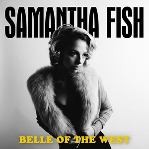 Samantha Fish - Need You More