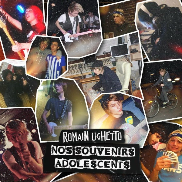 Romain Ughetto - Nos souvenirs adolescents