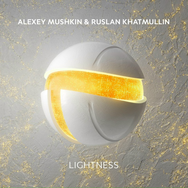 Alexey Mushkin, Ruslan Khatmullin - Lightness
