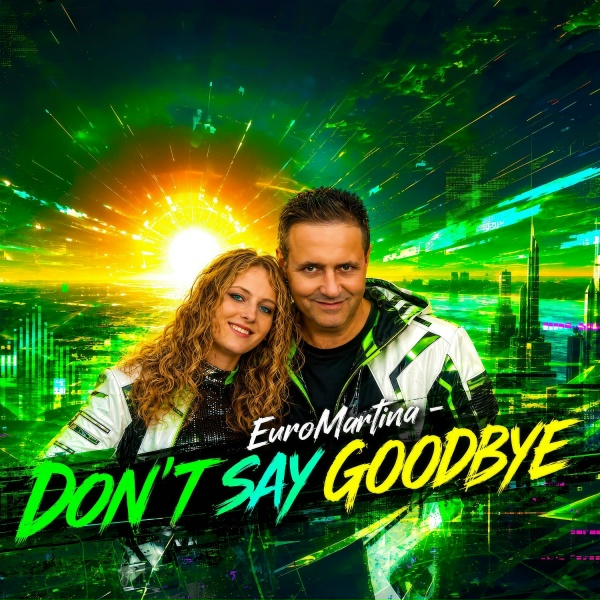 EuroMartina - Don't Say Goodbye