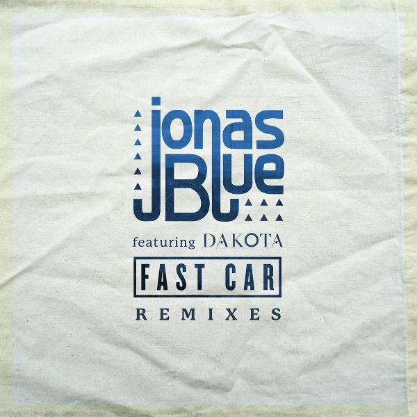 Jonas Blue feat. Dakota - Fast Car