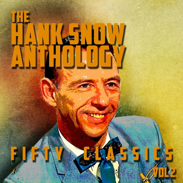 Hank Snow - Born to Lose