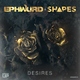 Ephwurd, Shapes - Desires