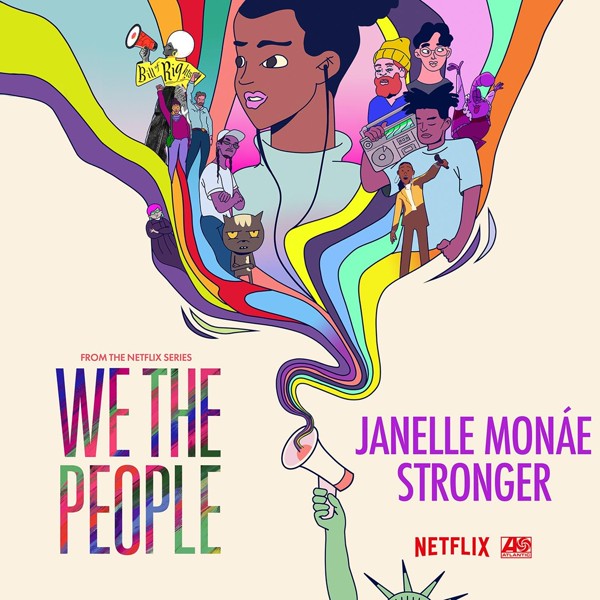 Janelle Mon&aacute;e - Stronger (from the Netflix Series "We The People")