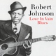 Robert Johnson - Sweet Home Chicago