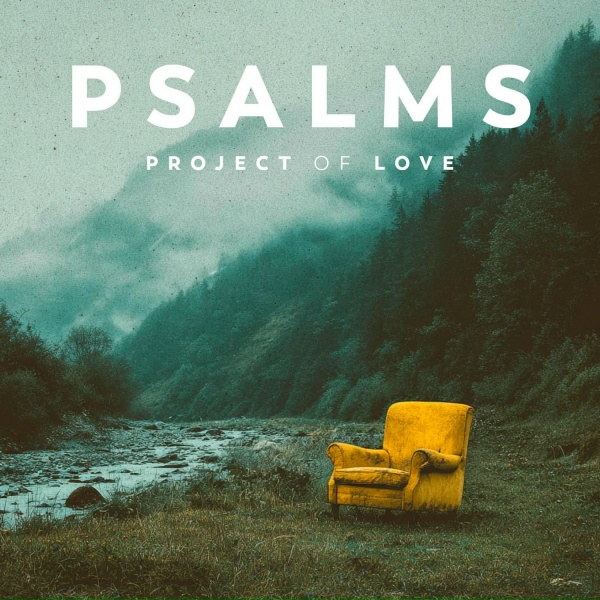 Project of Love - Psalm 91 - I Trust Him