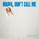 Santino Le Saint - Maria Don't Call Me