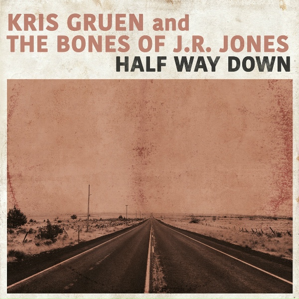 Kris Gruen, The Bones of J.R. Jones - Half Way Down