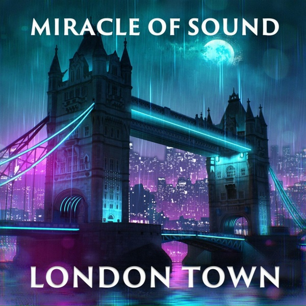Miracle Of Sound - London Town