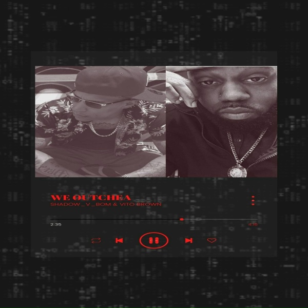 Shadow_V_BOM, Vito brown - We Outchea