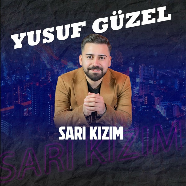 yusuf g&uuml;zel - Sarı Kızım