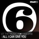 letthemusicplay feat. UTRB - All I Can Give You (Radio Edit) (Radio Edit)