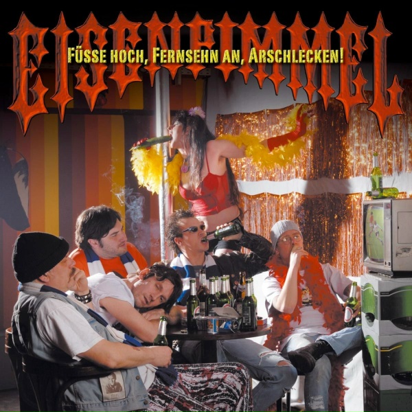 Eisenpimmel - Man Mu&szlig; Dat Saufen N&auml;mlich Nehmen Wat Dat Saufen N&auml;mlich Is N&auml;mlich Saufen