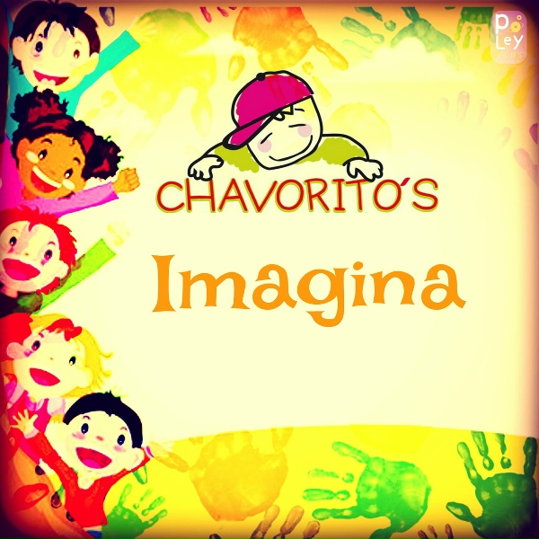 Chavorito&acute;s - Imagina