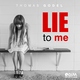 Thomas Godel - Lie to Me (Extended Mix) (Extended Mix)