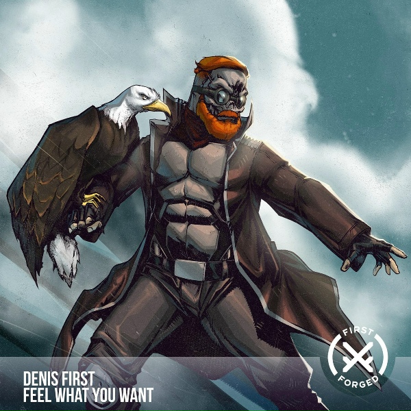 Denis First - Feel What You Want