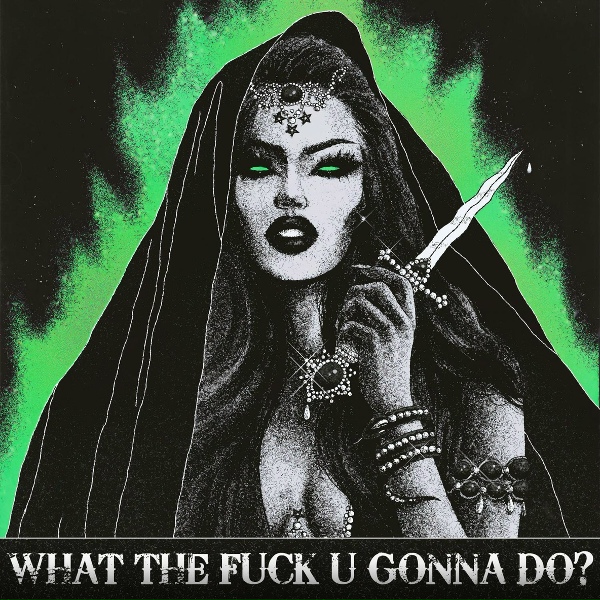 Bad Smith - WHAT THE FUCK U GONNA DO?