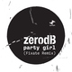 Zero dB - Party Girl (Fixate Remix)