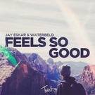 Jay Eskar, Waterbeld - Feels So Good (Extended Mix) (Extended Mix)