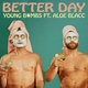 Young Bombs feat. Aloe Blacc - Better Day