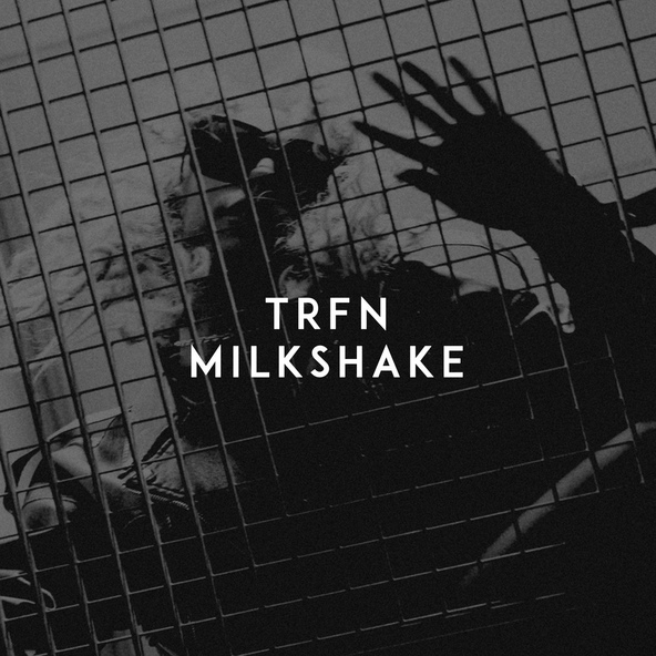 TRFN - Milkshake