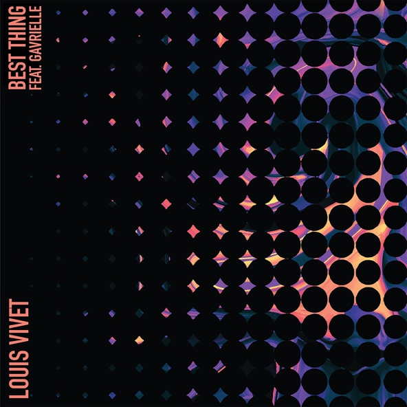 Louis Vivet feat. Gavrielle - Best Thing