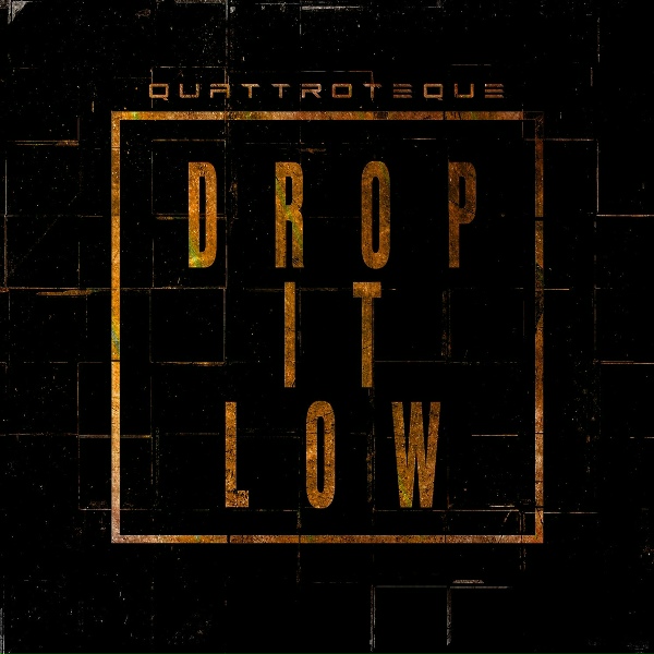 QUATTROTEQUE - Come To