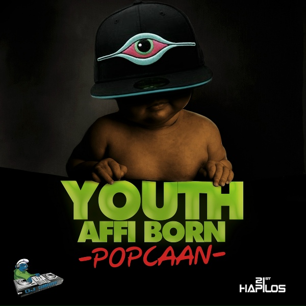 Popcaan - Youth Affi Born
