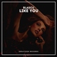 Blascu - Like You (Original Mix) (Original Mix)