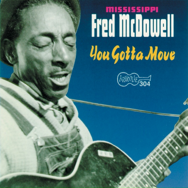 Mississippi Fred McDowell - Mama Don't Allow Me