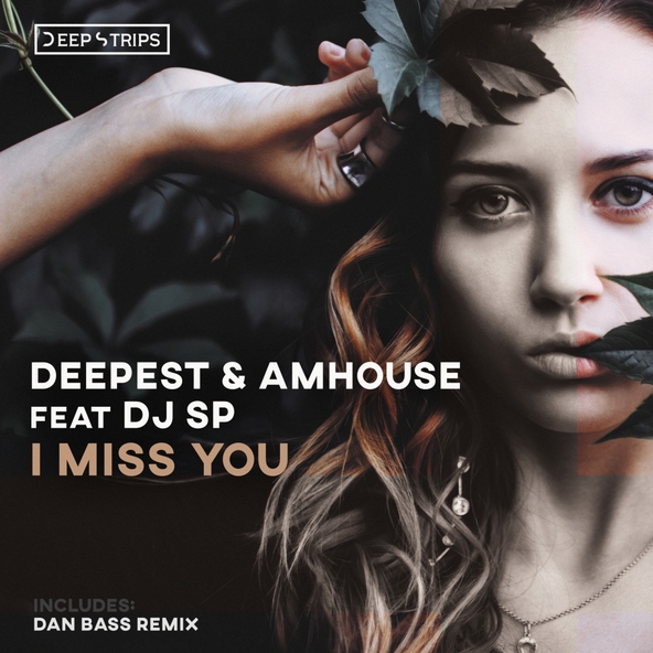 Deepest, AMHouse, DJ SP - I Miss You