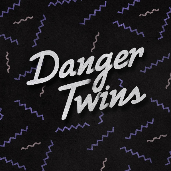 Danger Twins - Like What You See