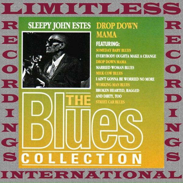 Sleepy John Estes - Drop Down Mama