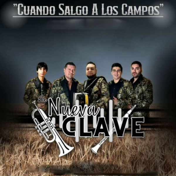 La Nueva Clave - Cuando Salgo A Los Campos