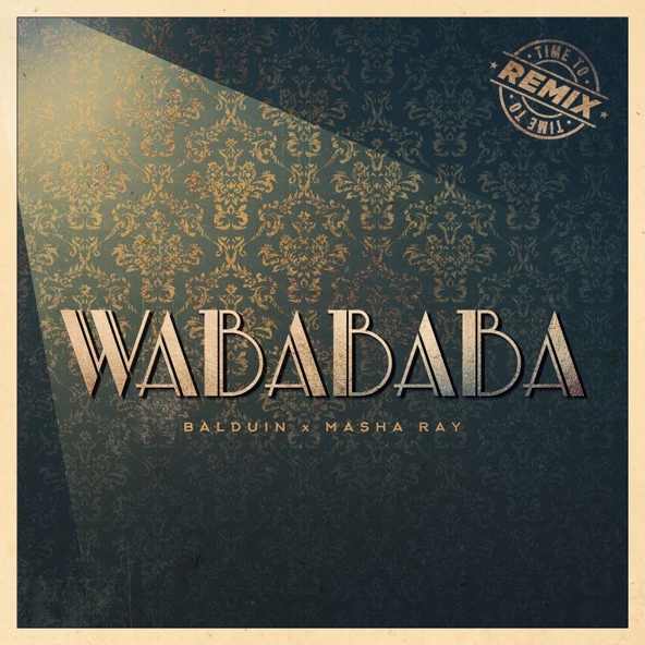 Balduin, Masha Ray - Wabababa