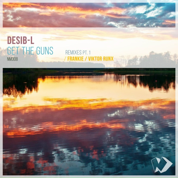 Desib-L - Get the Guns (Original Mix)