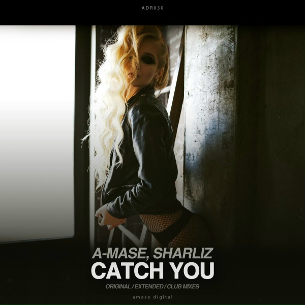 A-Mase, Sharliz - Catch You