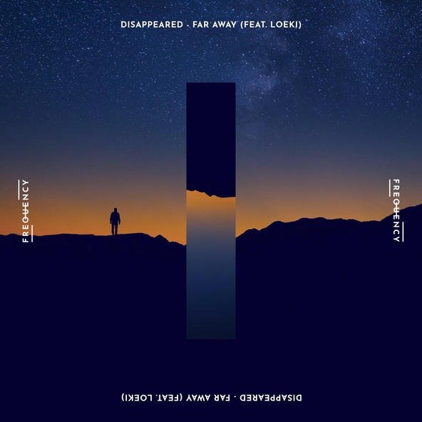 Disappeared feat. Loeki) - Far Away