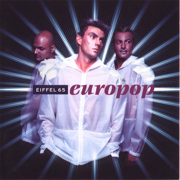 Eiffel 65 - Too Much Of Heaven