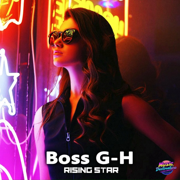 Boss G-H - Rising Star
