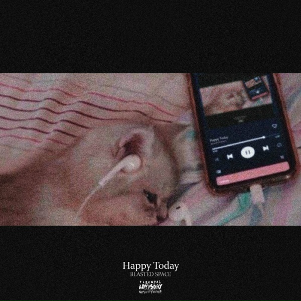 BLASTED SPACE - Happy Today (Sped Up)