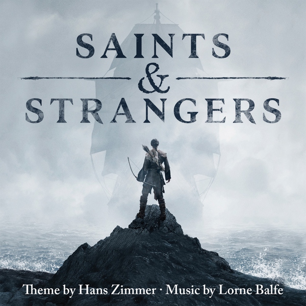 Hans Zimmer/Lorne Balfe - Saints & Strangers (Святые и чужие / Saints & Strangers)