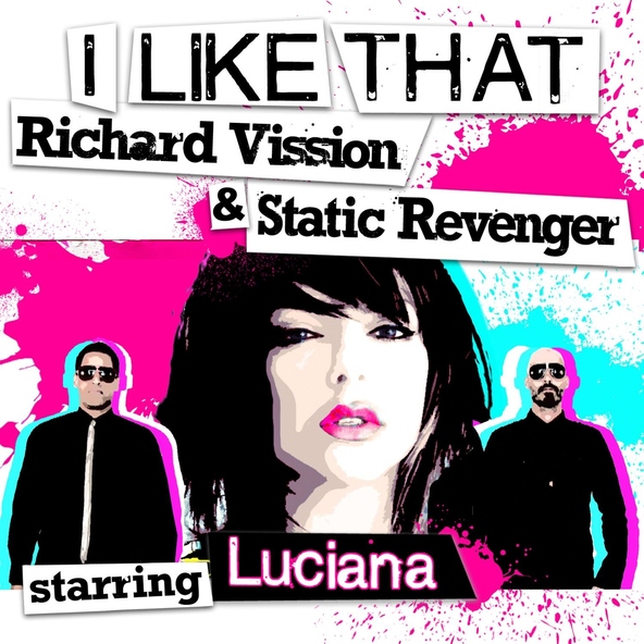 Richard Vission, Static Revenger feat. Luciana - I Like That