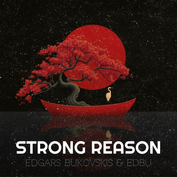 Edgars Bukovskis, EDBU - Strong Reason